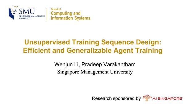 Unsupervised Training Sequence Design: Efficient and Generalizable Agent Training