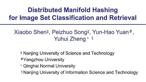 Distributed Manifold Hashing for Image Set Classification and Retrieval