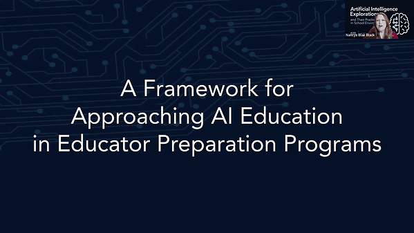 A Framework for Approaching AI Education in Educator Preparation Programs | VIDEO