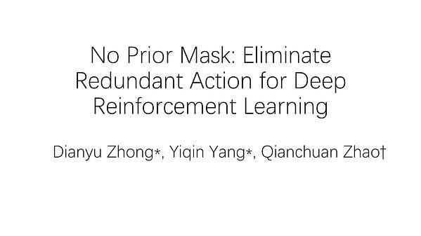 No Prior Mask: Eliminate Redundant Action for Deep Reinforcement Learning