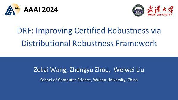 DRF: Improving Certified Robustness via Distributional Robustness Framework