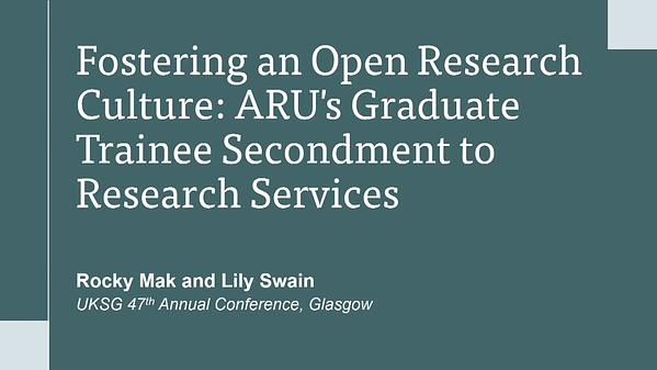 Fostering an Open Research culture: ARU's Graduate Trainee Secondment to research services
