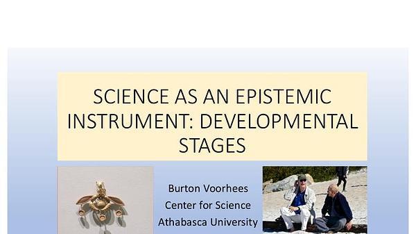 Science as an Epistemic Instrument: Developmental stages