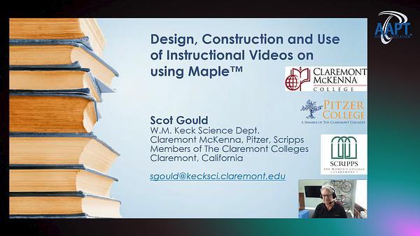 Design, Construction and Use of Instructional Videos on using Maple™