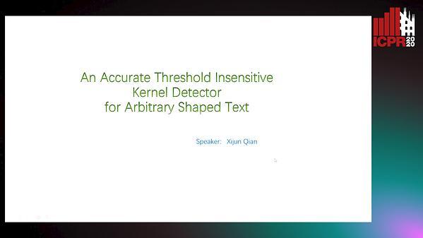 An Accurate Threshold Insensitive Kernel Detectorfor Arbitrary Shaped Text