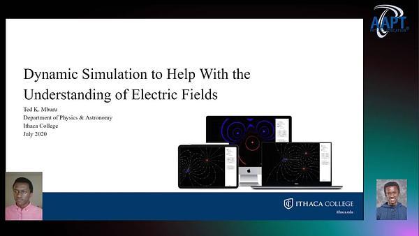 Dynamic Simulation to Help With the Understanding of Electric Fields