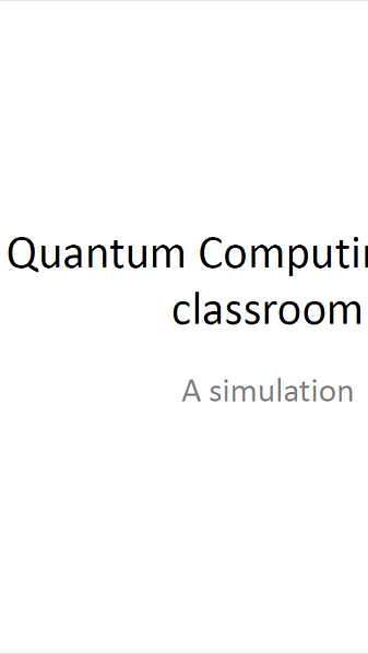 The qubit and quantum computing- A simulation in the classroom