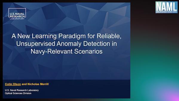 A New Learning Paradigm for Reliable, Unsupervised Anomaly Detection in Navy-Relevant Scenarios
