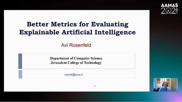 Better Metrics for Evaluating Explainable Artificial Intelligence (Blue Sky Ideas Track)