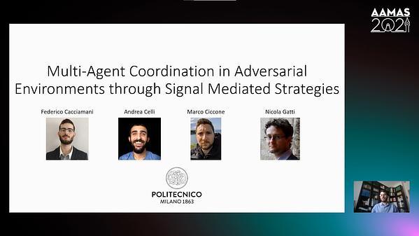 Multi-Agent Coordination in Adversarial Environments through Signal Mediated Strategies