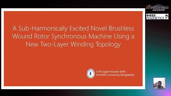  A sub-harmonically excited novel brushless wound rotor synchronous machine using a new two-layer winding topology.