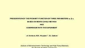 PRESENTATION OF PROXIMITY FUNCTION BY THREE PARAMETERS , , BASED ON MONTE CARLO METHOD AND COMPARISON WITH EXPERIMENT