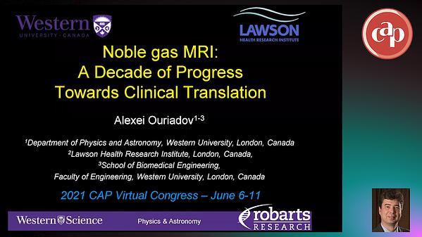 Noble gas MRI: A Decade of Progress Towards Clinical Translation