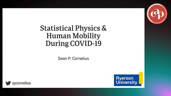 Statistical Physics & Human Mobility in COVID-19