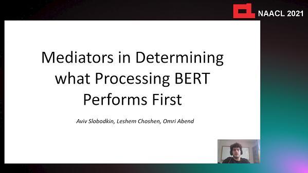 Mediators in Determining what Processing BERT Performs First