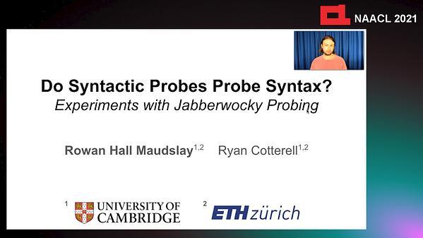 Do Syntactic Probes Probe Syntax? Experiments with Jabberwocky Probing