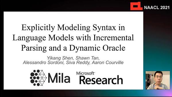 Explicitly Modeling Syntax in Language Models with Incremental Parsing and a Dynamic Oracle