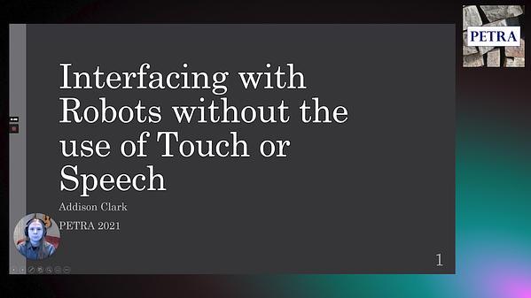 Interfacing with Robots without the use of Touch or Speech