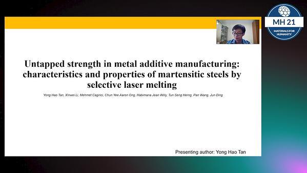 Untapped strength in metal additive manufacturing: characteristics and properties of martensitic steels by selective laser melting