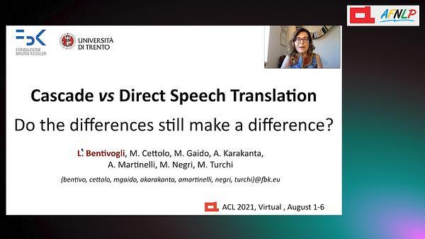 Cascade versus Direct Speech Translation: Do the Differences Still Make a Difference?