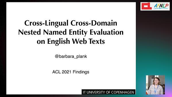 Cross-Lingual Cross-Domain Nested Named Entity Evaluation on English Web Texts