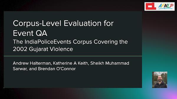 Corpus-Level Evaluation for Event QA: The IndiaPoliceEvents Corpus Covering the 2002 Gujarat Violence