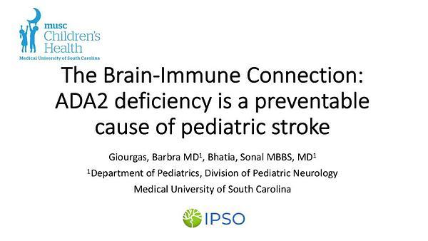 The Brain-Immune Connection: ADA2 deficiency is a preventable cause of pediatric stroke