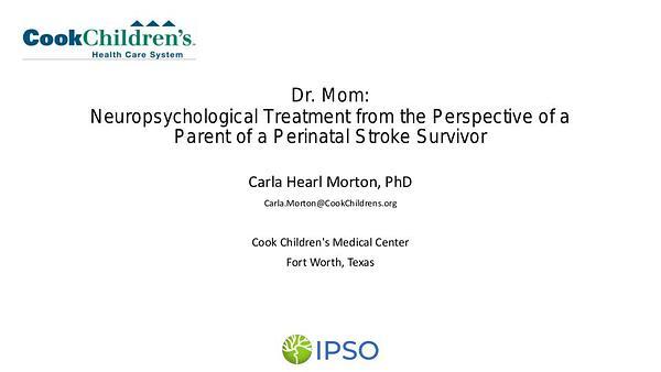 Neuropsychological treatment from the perspective of a parent of a perinatal stroke survivor