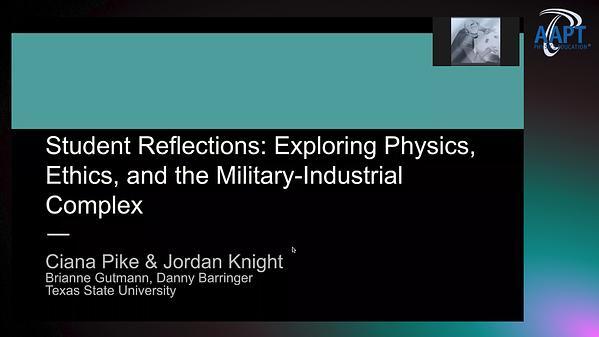 Student Reflections: Exploring Physics, Ethics, and the Military-Industrial Complex