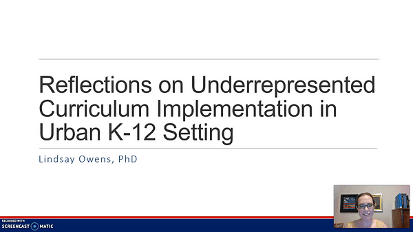 Reflection on Underrepresented Curriculum Implementation in an Urban K-12 Setting