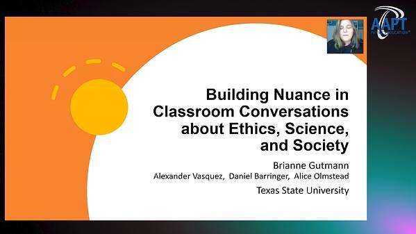 Building Nuance in Classroom Conversations about Ethics, Science, and Society