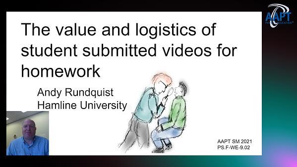 The value and logistics of student-submitted videos for homework