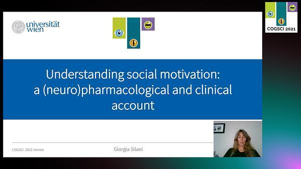 Understanding social motivation: A neuro-pharmacological and clinical account