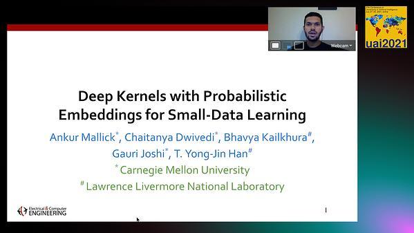 Deep Kernels with Probabilistic Embeddings for Small-Data Learning
