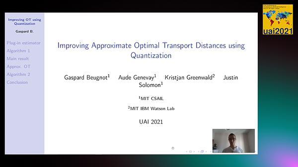 Improving Approximate Optimal Transport Distances using Quantization