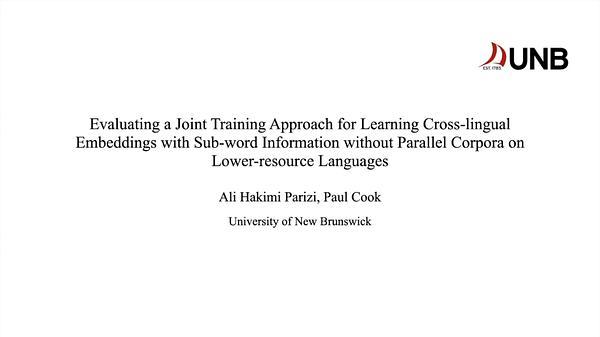 Evaluating a Joint Training Approach for Learning Cross-lingual Embeddings with Sub-word Information without Parallel Corpora on Lower-resource Languages