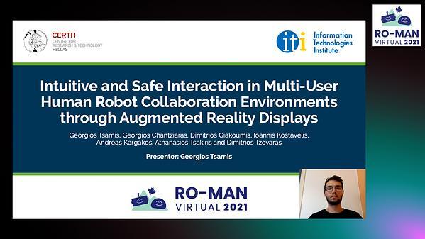 Intuitive and Safe Interaction in Multi-User Human Robot Collaboration Environments through Augmented Reality Displays