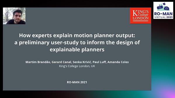 How experts explain motion planner output: a preliminary user-study to inform the design of explainable planners
