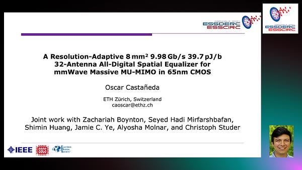 A Resolution-Adaptive 8mm² 9.98 Gb/s 39.7 pJ/b 32-Antenna All-Digital Spatial Equalizer for mmWave Massive MU-MIMO in 65nm CMOS