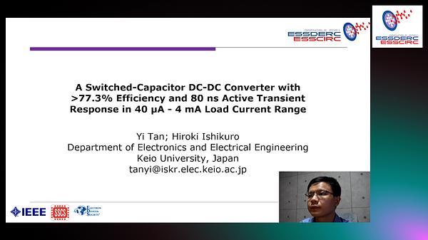 A Switched-Capacitor DC-DC Converter with >77.3% Efficiency and 80 Ns Active Transient Response in 40 μA - 4 mA Load Current Range