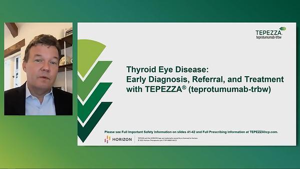 Thyroid Eye Disease: Early Diagnosis, Referral, and Treatment with TEPEZZA