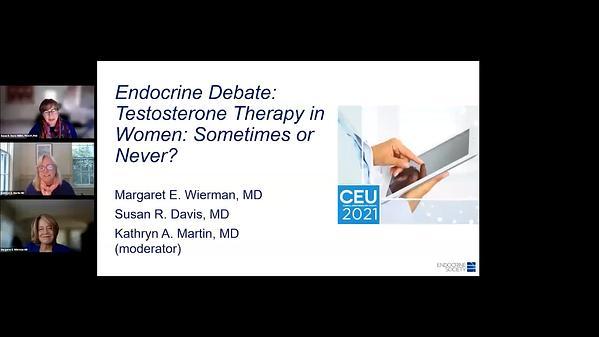 Endocrine Debate: Testosterone Therapy in Women: Never or Sometimes?