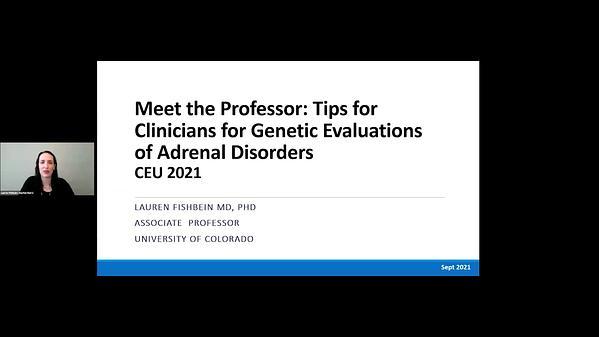 Tips for Clinicians for Genetic Evaluations of Adrenal
Disorders