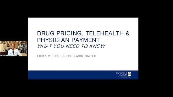 Legislation & Regulations Affecting Endocrinologists: What You Need to Know About Medicare Physician Payment, Telehealth Expansion, and Drug Pricing