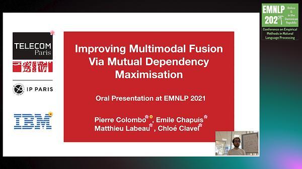 Improving Multimodal fusion via Mutual Dependency Maximisation