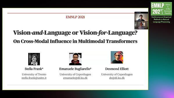 Vision-and-Language or Vision-for-Language? On Cross-Modal Influence in Multimodal Transformers