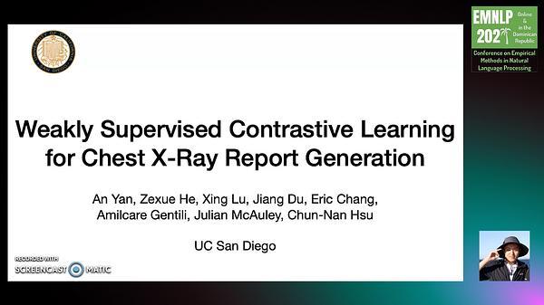 Weakly Supervised Contrastive Learning for Chest X-Ray Report Generation