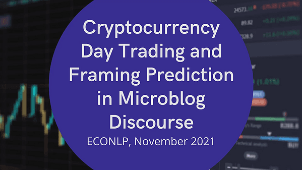 Cryptocurrency Day Trading and Framing Prediction in Microblog Discourse