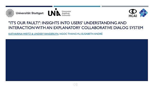 "It's our fault!'': Insights Into Users' Understanding and Interaction With an Explanatory Collaborative Dialog System