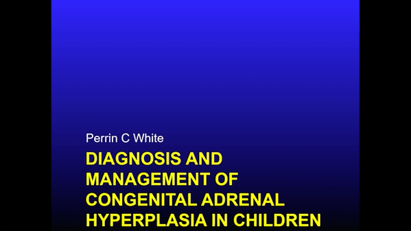 Diagnosis and Management of Congenital Adrenal Hyperplasia in Children
